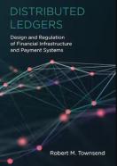 Distributed Ledgers: Design and Regulation of Financial Infrastructure and Payment Systems